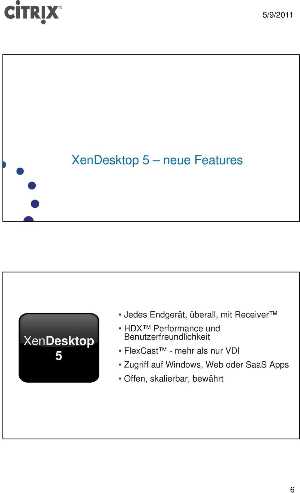 Benutzerfreundlichkeit FlexCast - mehr als nur VDI