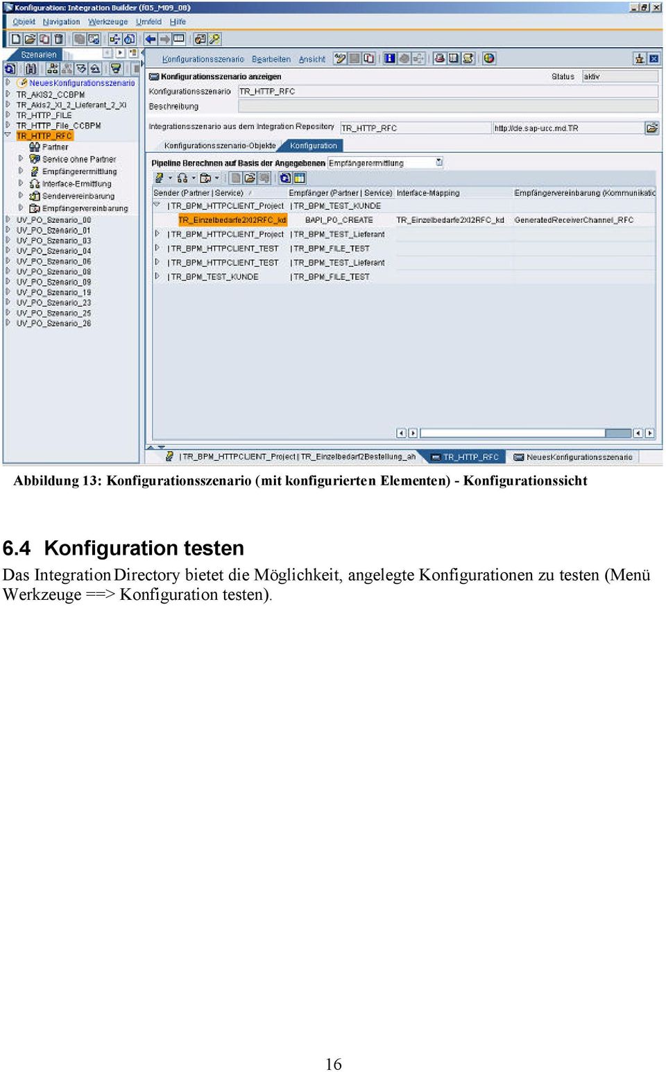 4 Konfiguration testen Das Integration Directory bietet die