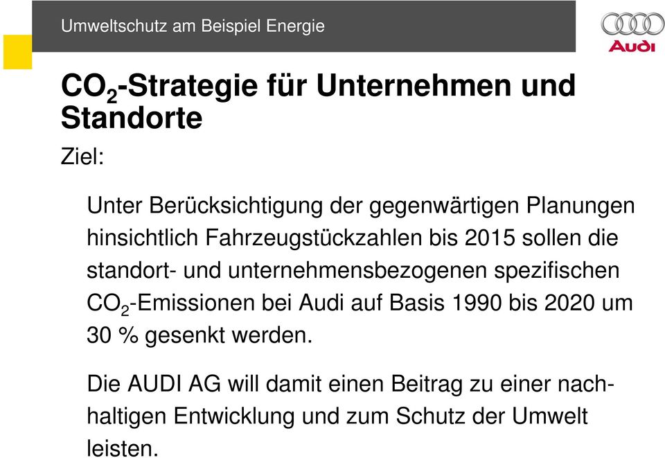 standort- und unternehmensbezogenen spezifischen CO 2 -Emissionen bei Audi auf Basis 1990 bis 2020 um 30