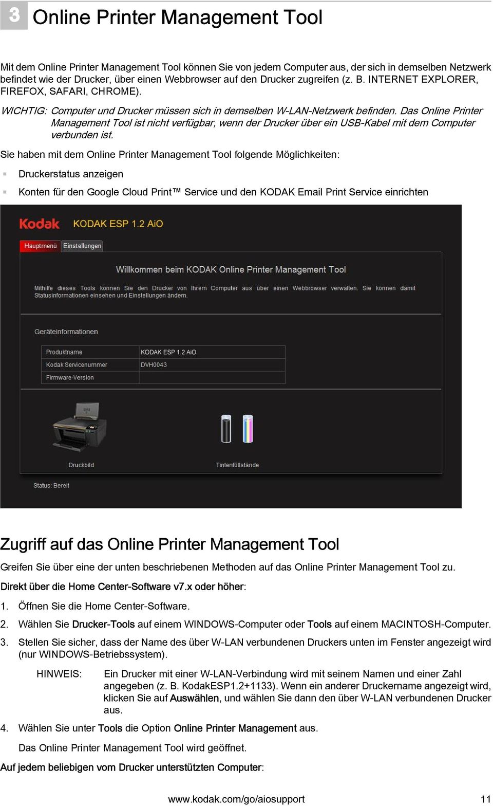 Das Online Printer Management Tool ist nicht verfügbar, wenn der Drucker über ein USB-Kabel mit dem Computer verbunden ist.