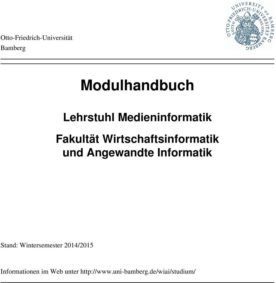 und Angewandte Informatik Stand: Wintersemester 2014/2015