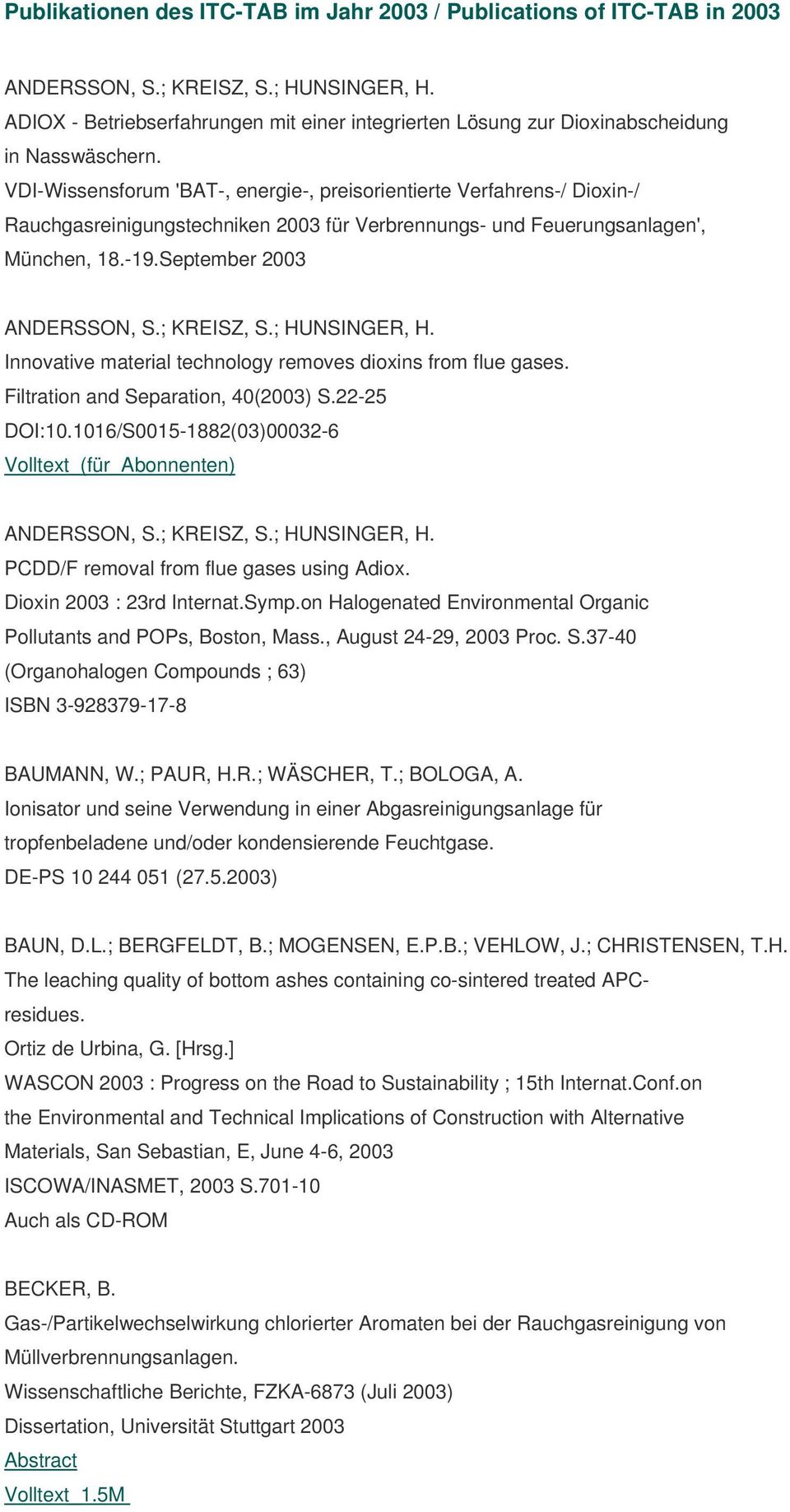 VDI-Wissensforum 'BAT-, energie-, preisorientierte Verfahrens-/ Dioxin-/ Rauchgasreinigungstechniken 2003 für Verbrennungs- und Feuerungsanlagen', München, 18.-19.September 2003 ANDERSSON, S.