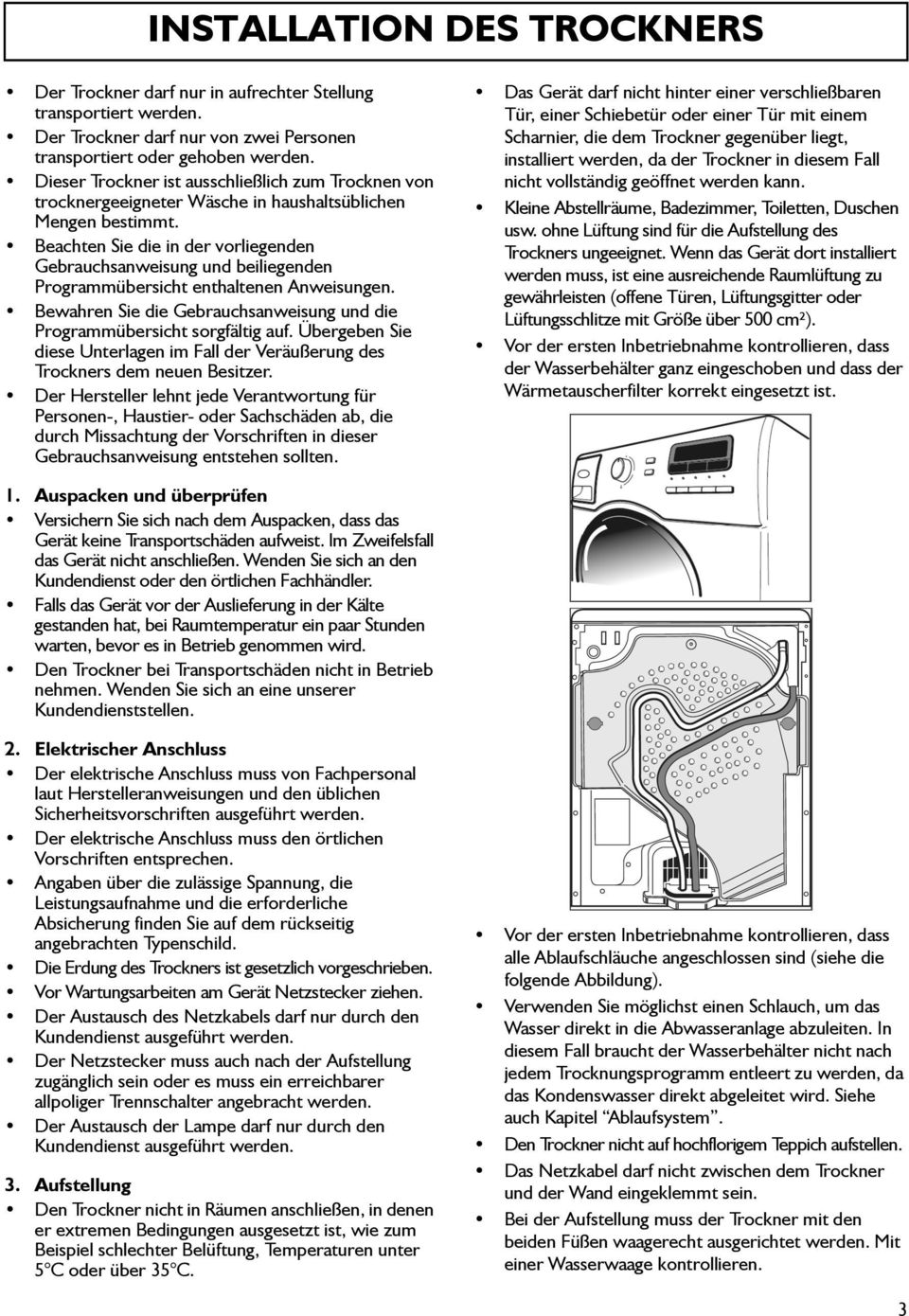 Beachten Sie die in der vorliegenden Gebrauchsanweisung und beiliegenden Programmübersicht enthaltenen Anweisungen. Bewahren Sie die Gebrauchsanweisung und die Programmübersicht sorgfältig auf.