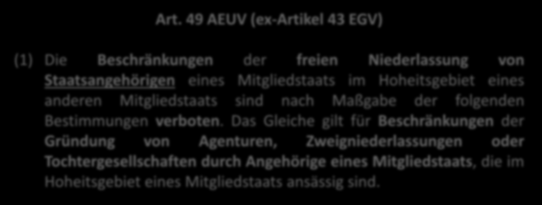 Gemeinschaftskollisionsrecht Niederlassungsfreiheit des Art. 49 AEUV als Ausgangspunkt Art.