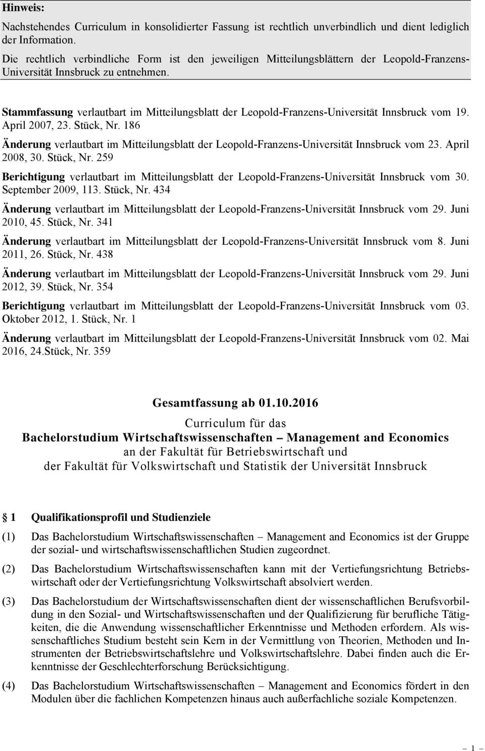 Stammfassung verlautbart im Mitteilungsblatt der Leopold-Franzens-Universität Innsbruck vom 19. April 2007, 23. Stück, Nr.