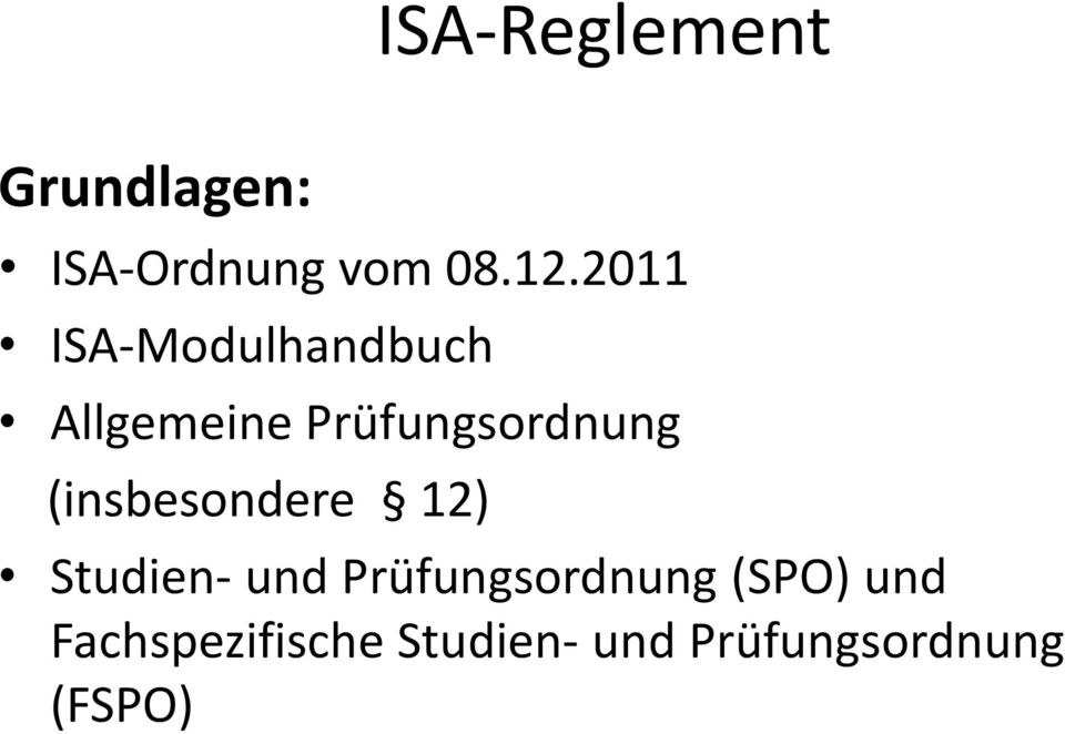 (insbesondere 12) Studien- und Prüfungsordnung