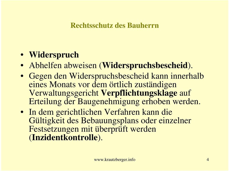 Verwaltungsgericht Verpflichtungsklage auf Erteilung der Baugenehmigung erhoben werden.