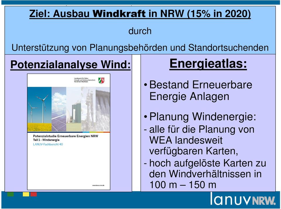 Energieatlas: Bestand Erneuerbare Energie Anlagen Planung Windenergie: - alle für die