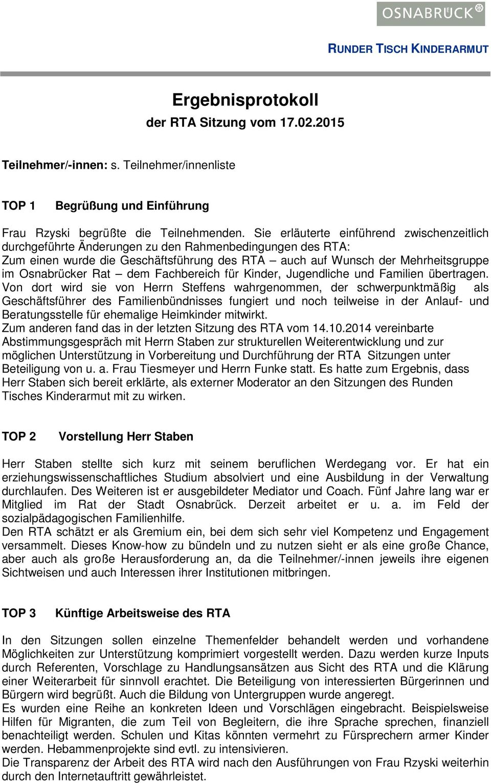 Rat dem Fachbereich für Kinder, Jugendliche und Familien übertragen.