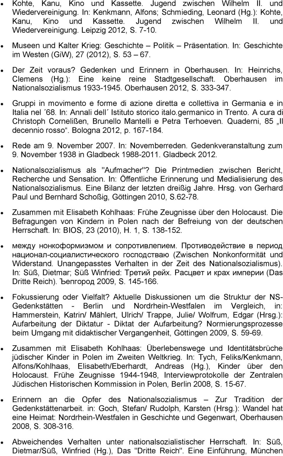 ): Eine keine reine Stadtgesellschaft. Oberhausen im Nationalsozialismus 1933-1945. Oberhausen 2012, S. 333-347.