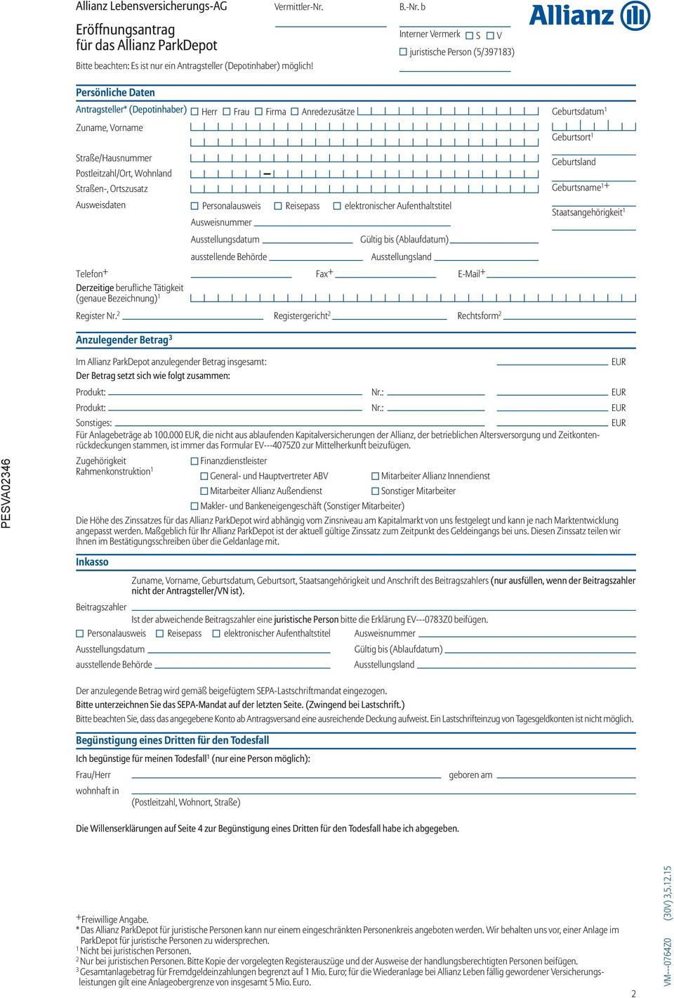 Postleitzahl/Ort, Wohnland Straßen-, Ortszusatz Geburtsland Geburtsname 1+ Ausweisdaten Personalausweis Ausweisnummer Reisepass elektronischer Aufenthaltstitel Staatsangehörigkeit 1 Ausstellungsdatum