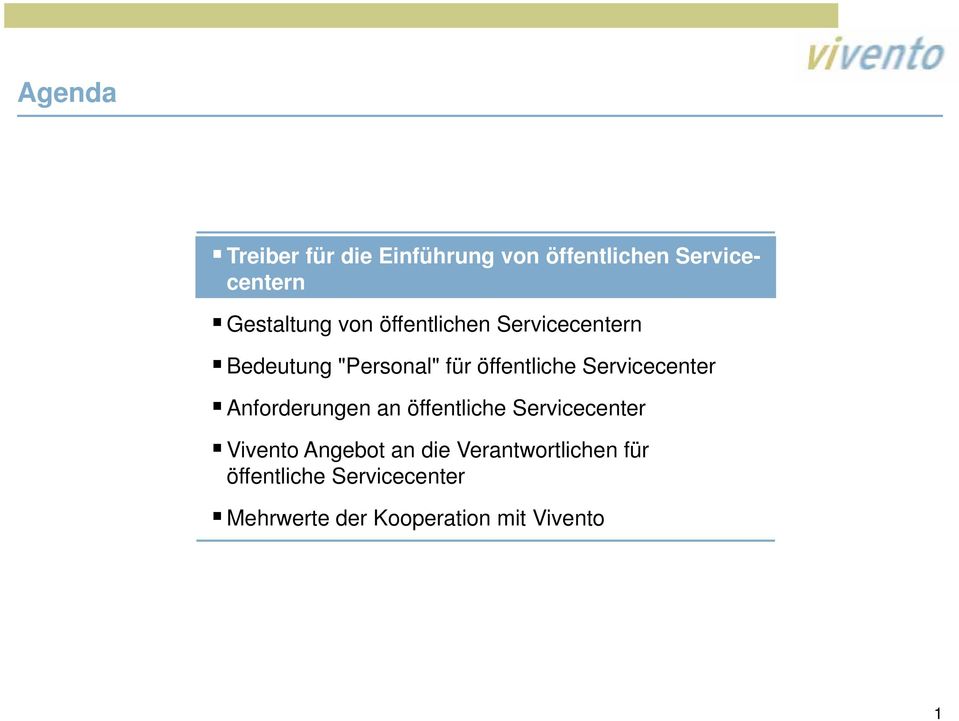 Servicecenter Anforderungen an öffentliche Servicecenter Vivento Angebot an