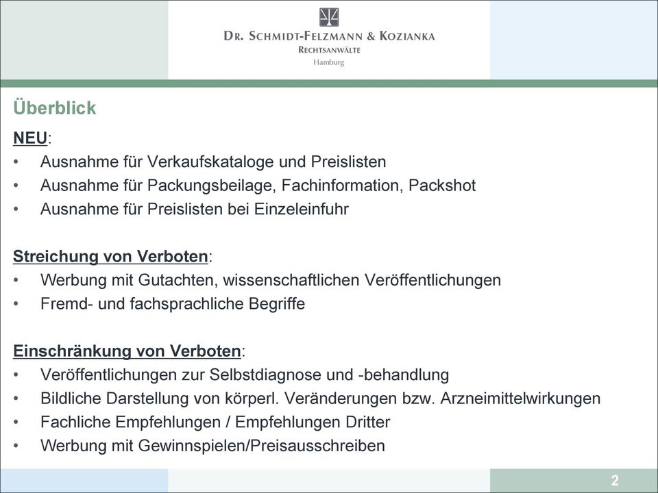 fachsprachliche Begriffe Einschränkung von Verboten: Veröffentlichungen zur Selbstdiagnose und -behandlung Bildliche Darstellung von