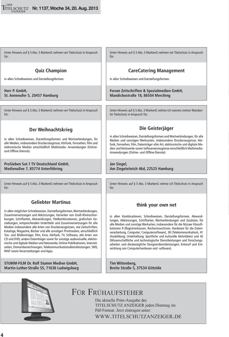 3 MarkenG nehme ich namens meiner Mandantin Titelschutz in Anspruch Der Weihnachtskrieg in allen Schreibweisen, Darstellungsformen und Wortverbindungen, für alle Medien, insbesondere