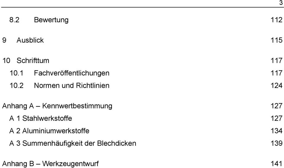 2 Normen und Richtlinien 124 Anhang A Kennwertbestimmung 127 A 1