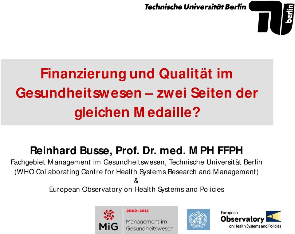 MPH FFPH Fachgebiet Management im Gesundheitswesen, Technische Universität