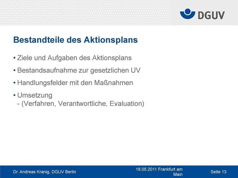 Handlungsfelder mit den Maßnahmen Umsetzung - (Verfahren,