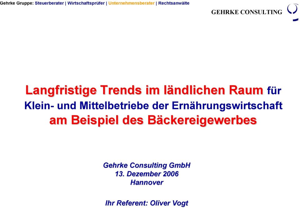 Beispiel des Bäckereigewerbes Gehrke Consulting