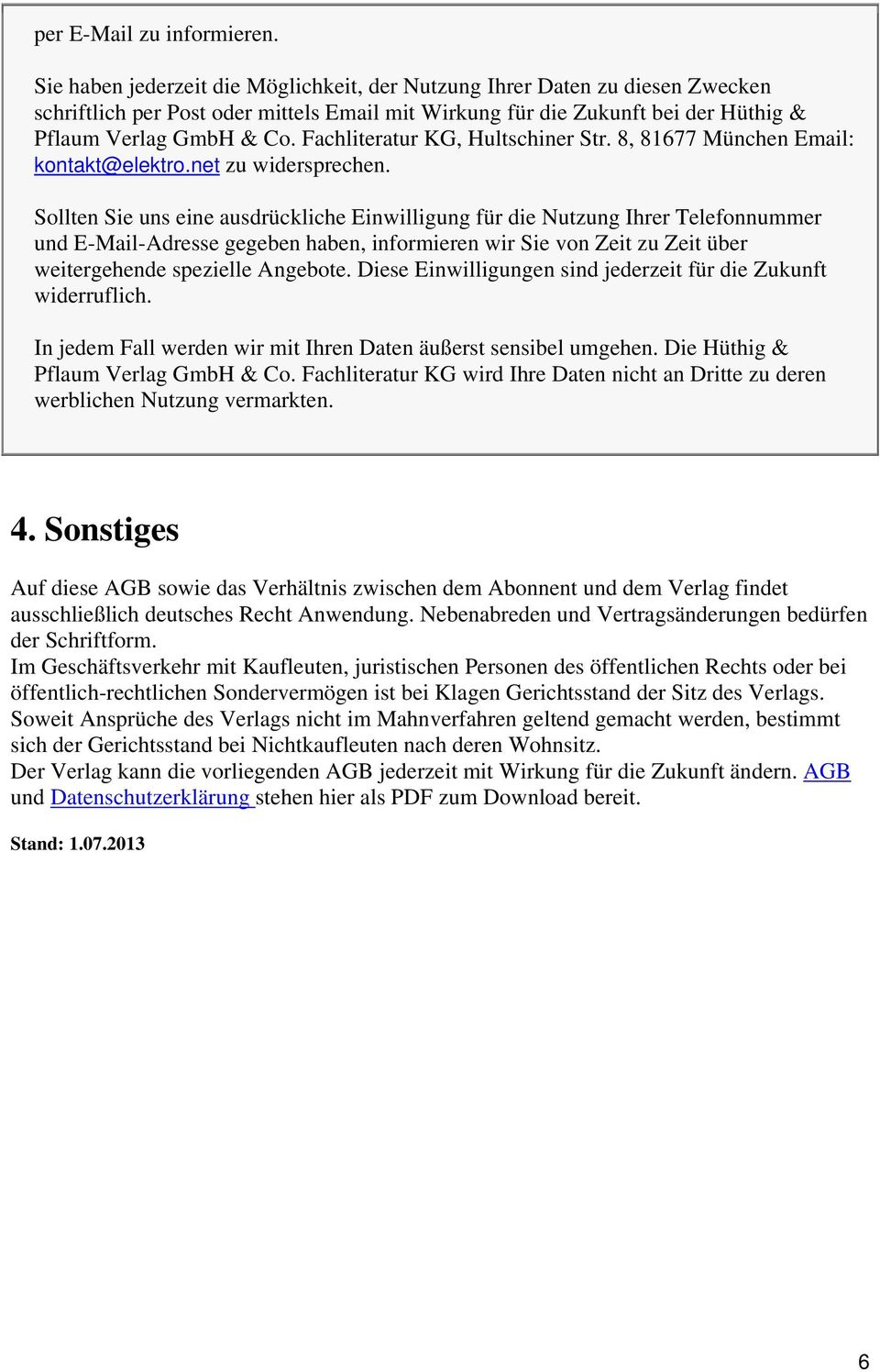 Fachliteratur KG, Hultschiner Str. 8, 81677 München Email: kontakt@elektro.net zu widersprechen.