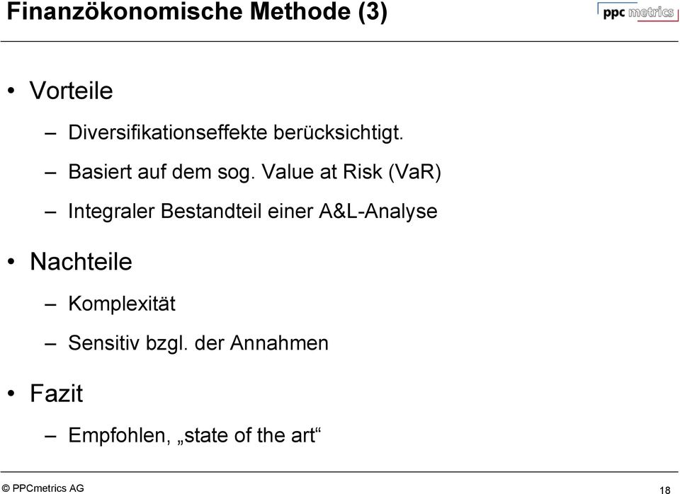 Value at Risk (VaR) Integraler Bestandteil einer A&L-Analyse