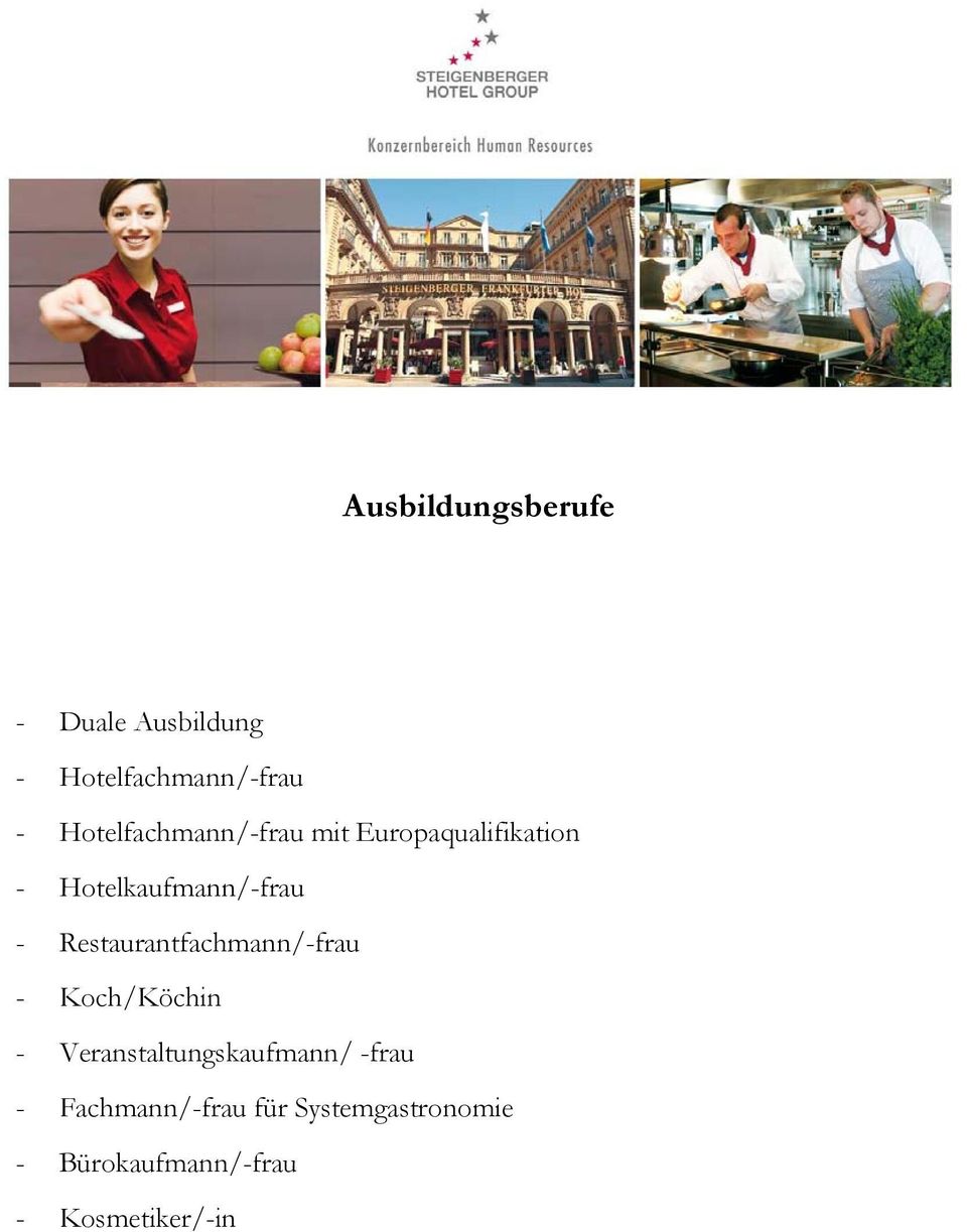 Restaurantfachmann/-frau - Koch/Köchin - Veranstaltungskaufmann/