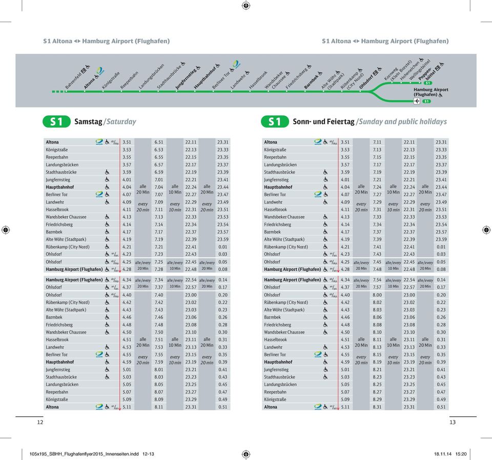 11 23.31 Königstraße 3.53 6.53 22.13 23.33 Reeperbahn 3.55 6.55 22.15 23.35 Ldungsbrücken 3.57 6.57 22.17 23.37 Stadthausbrücke 3.59 6.59 22.19 23.39 Jungfernstieg 4.01 7.01 22.21 23.