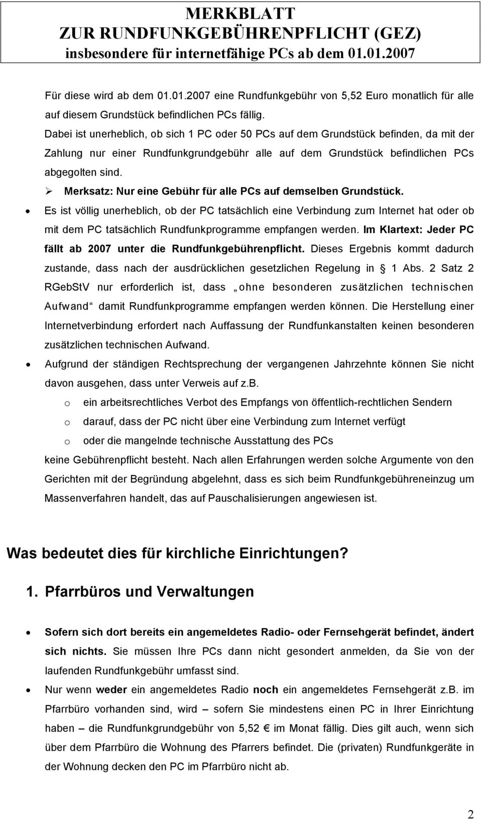 Merksatz: Nur eine Gebühr für alle PCs auf demselben Grundstück.