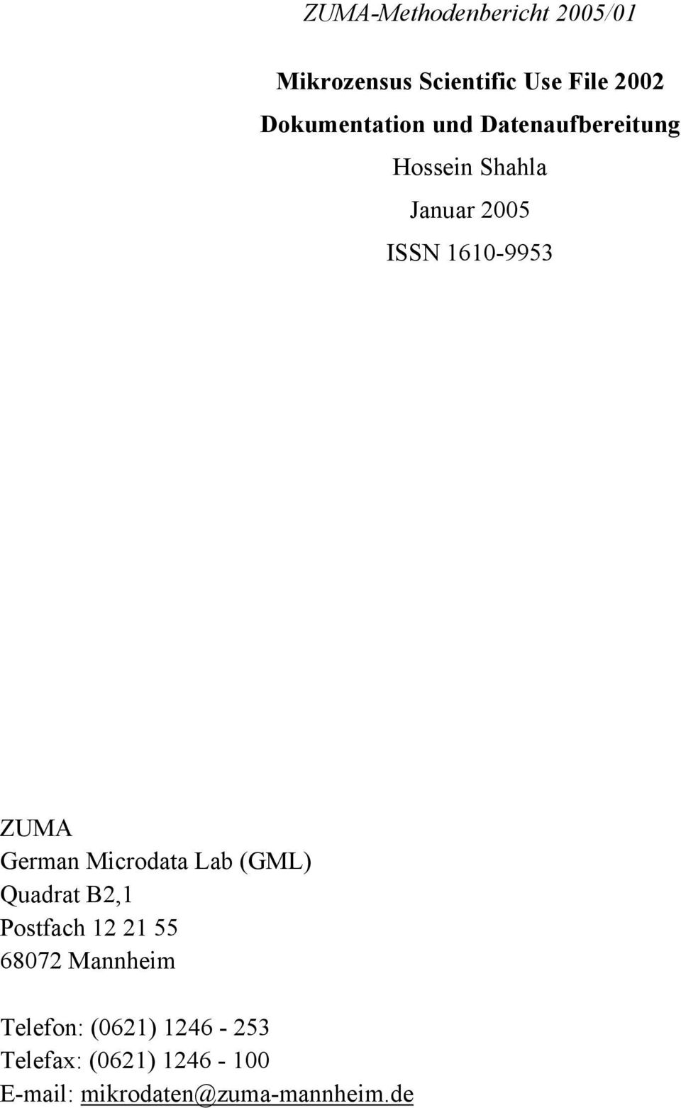 1610-9953 ZUMA German Microdata Lab (GML) Quadrat B2,1 Postfach 12 21 55