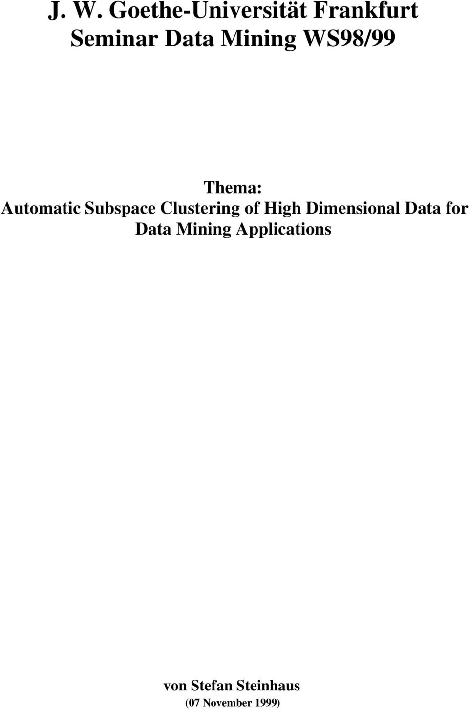 Clustering of High Dimensional Data for Data