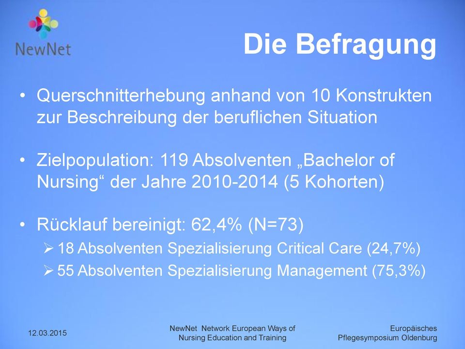 Jahre 2010-2014 (5 Kohorten) Rücklauf bereinigt: 62,4% (N=73) 18 Absolventen