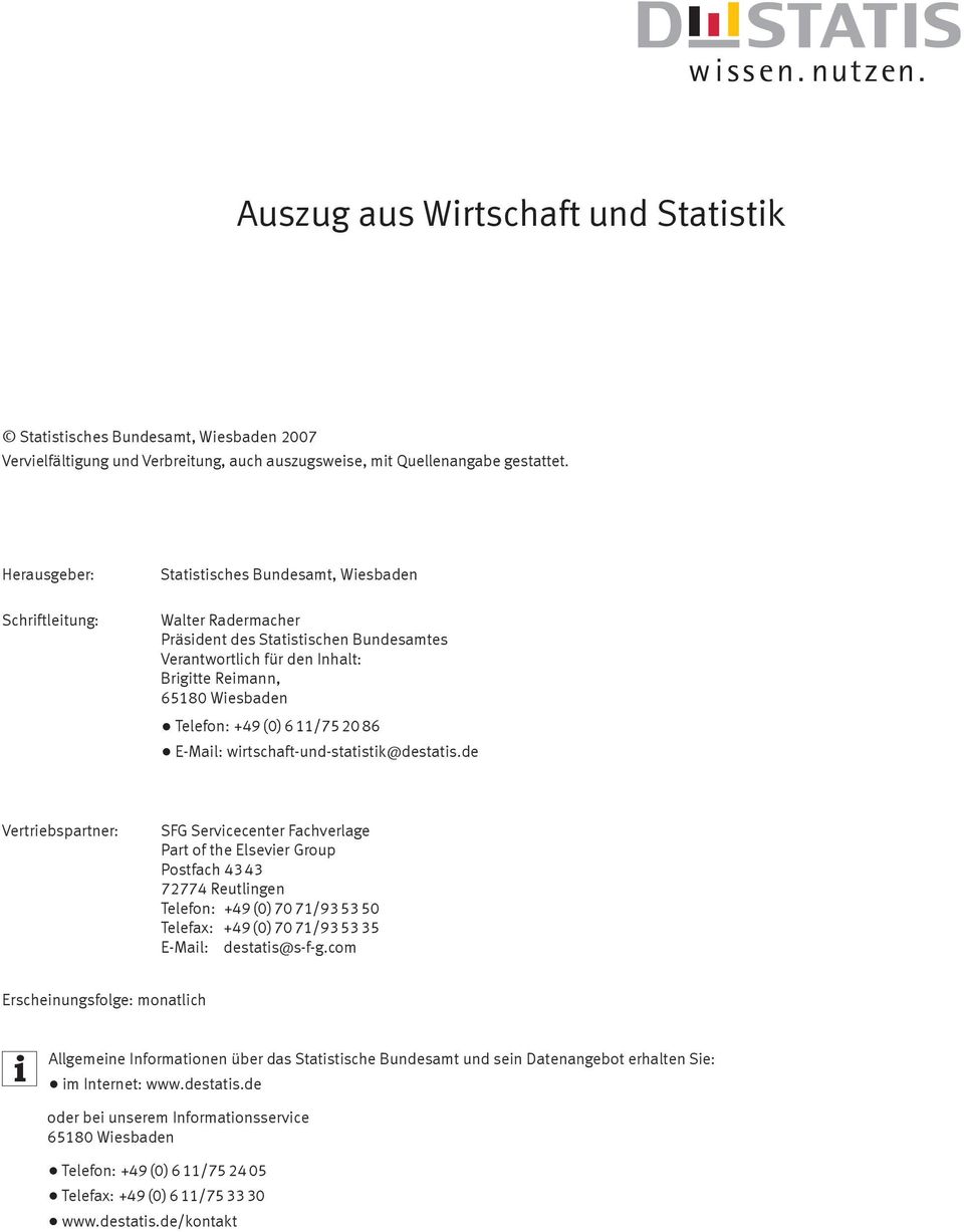 +49 (0) 6 11/75 20 86 E-Mail: wirtschaft-und-statistik@destatis.