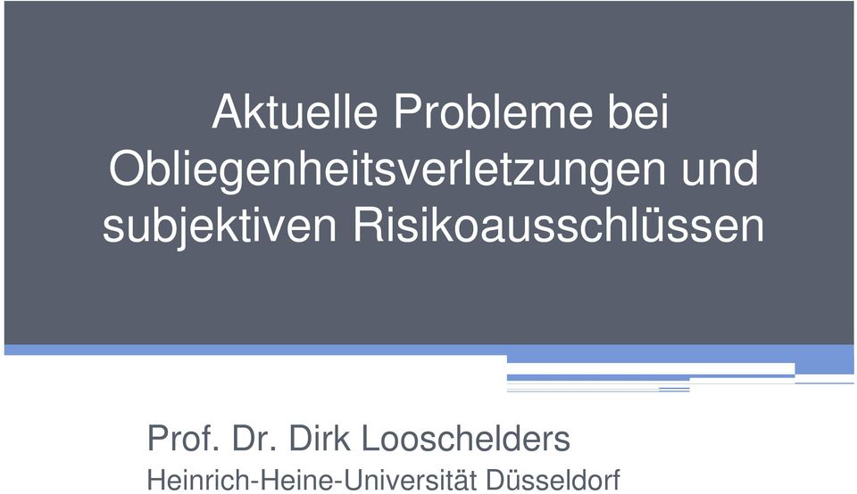 subjektiven Risikoausschlüssen Prof.