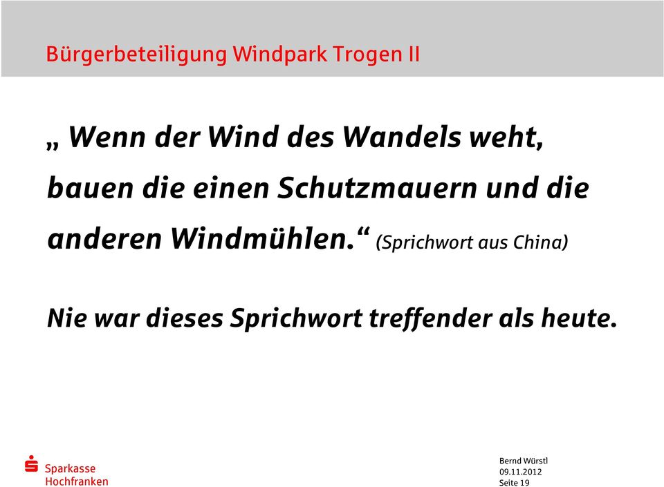 die anderen Windmühlen.