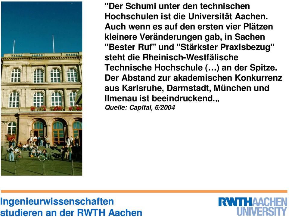 Praxisbezug" steht die Rheinisch-Westfälische Technische Hochschule ( ) an der Spitze.