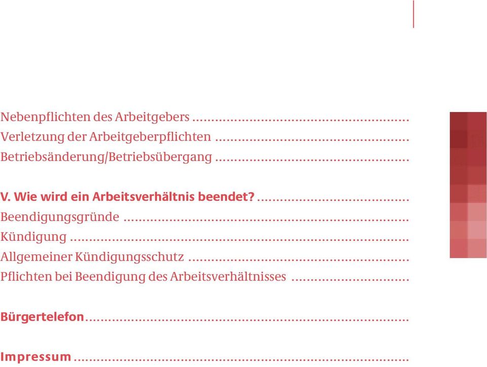 Wie wird ein Arbeitsverhältnis beendet?... Beendigungsgründe... Kündigung.