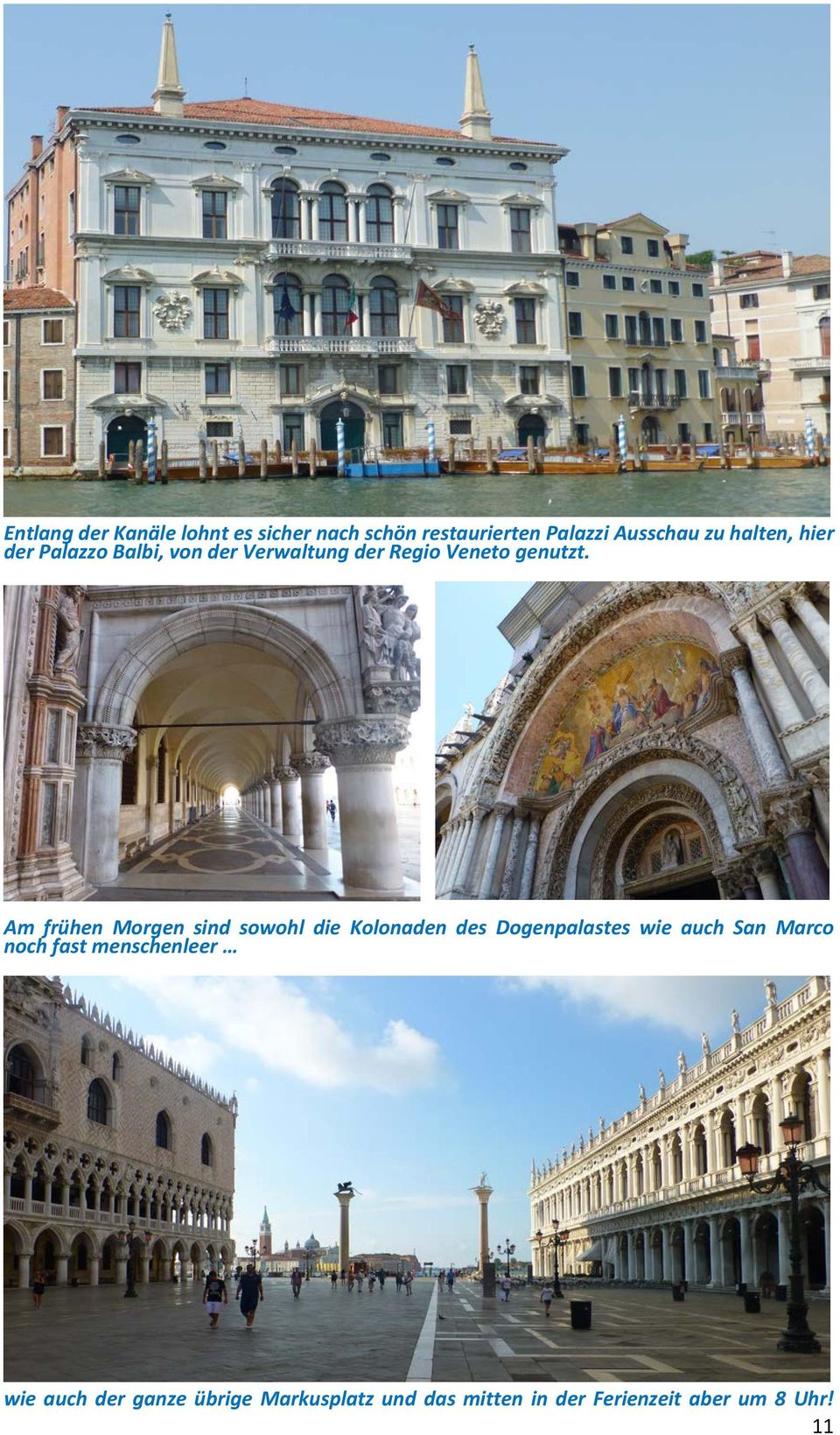 Am frühen Morgen sind sowohl die Kolonaden des Dogenpalastes wie auch San Marco noch