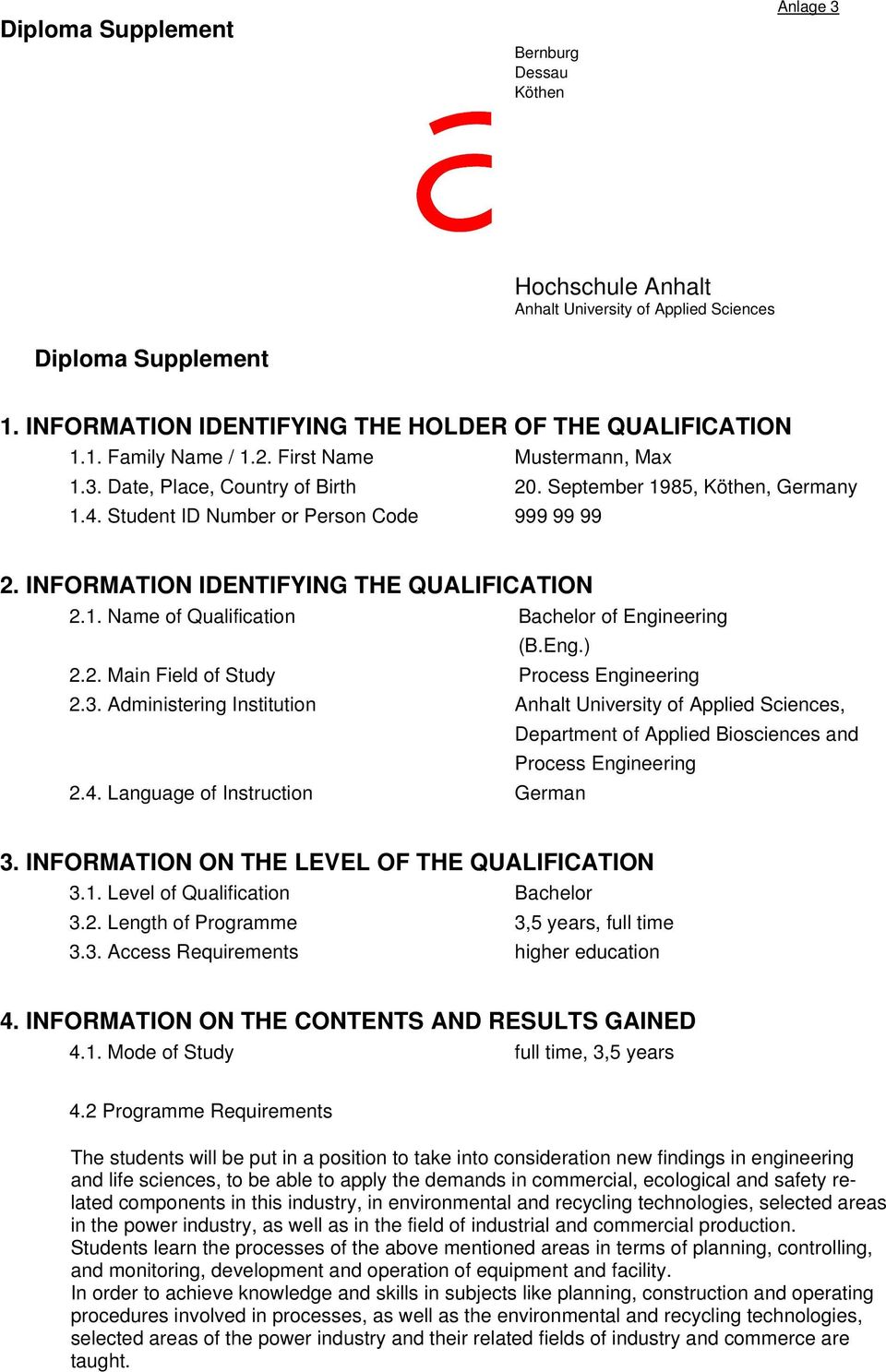 Eng.) 2.2. Main Field of Study Process Engineering 2.3. Administering Institution Anhalt University of Applied Sciences, Department of Applied Biosciences and Process Engineering 2.4.