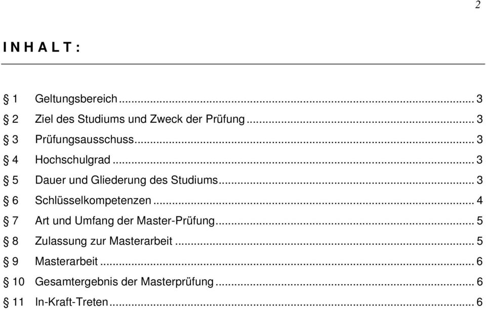 .. 3 6 Schlüsselkompetenzen... 4 7 Art und Umfang der Master-Prüfung.