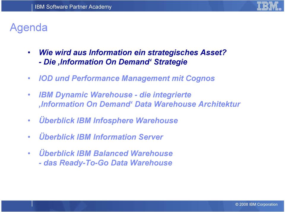 Dynamic Warehouse - die integrierte Information On Demand Data Warehouse Architektur