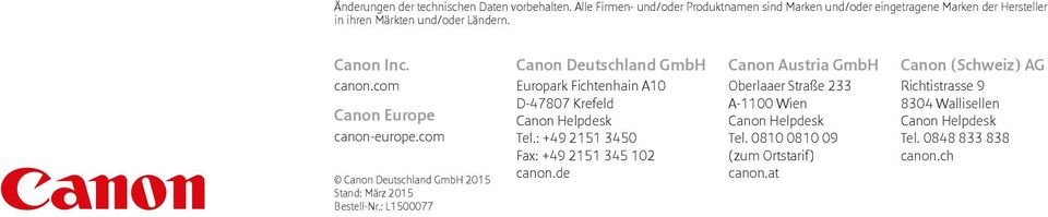 com Canon Europe canon-europe.com Canon Deutschland GmbH 2015 Stand: März 2015 Bestell-Nr.