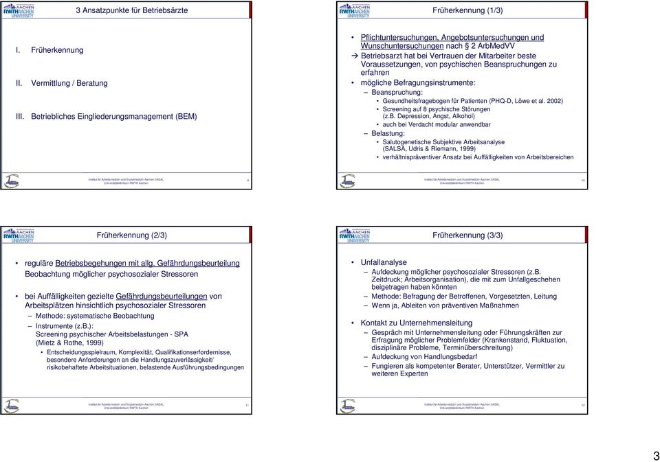 Voraussetzungen, von psychischen Beanspruchungen zu erfahren mögliche Befragungsinstrumente: Beanspruchung: Gesundheitsfragebogen für Patienten (PHQ-D, Löwe et al.