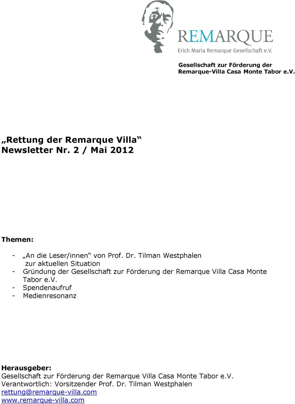 Tilman Westphalen zur aktuellen Situation - Gründung der Gesellschaft zur Förderung der Remarque Villa Casa Monte Tabor e.v.