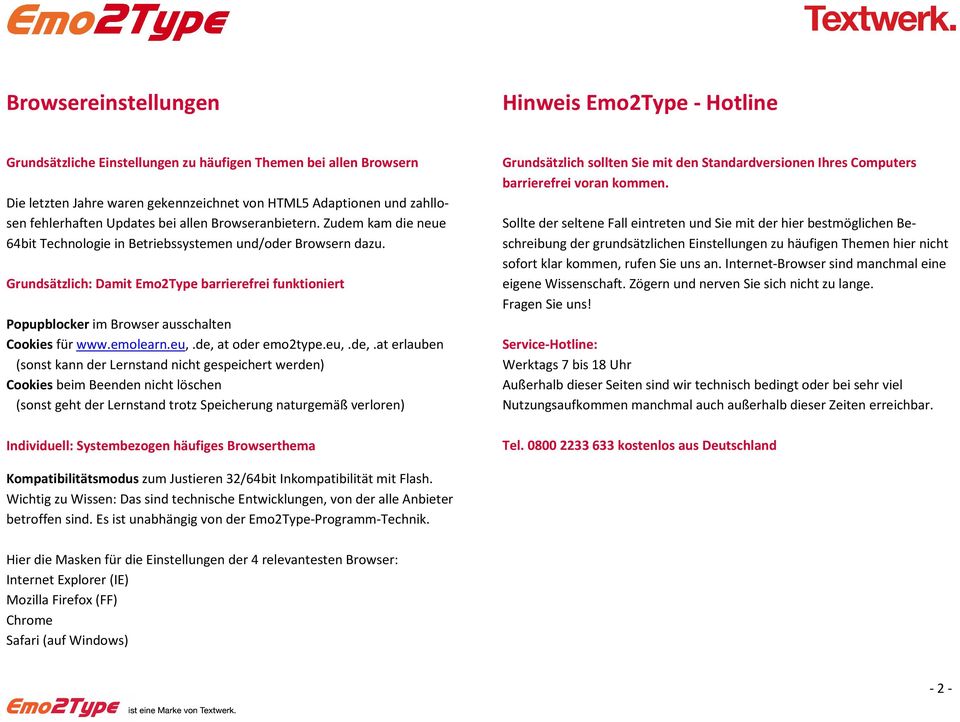 Grundsätzlich: Damit Emo2Type barrierefrei funktioniert Popupblocker im Browser ausschalten Cookies für www.emolearn.eu,.de, 