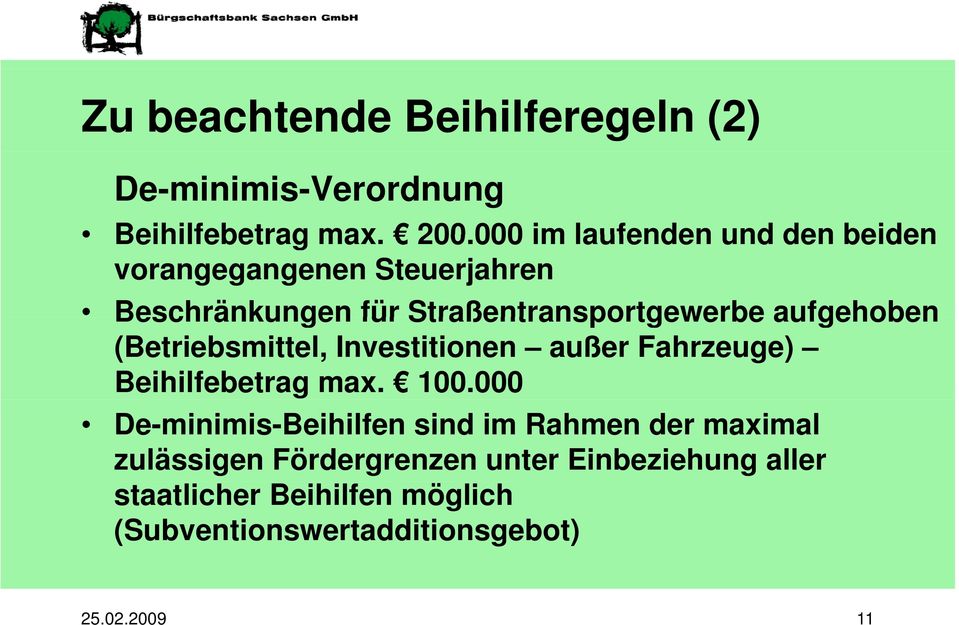 aufgehoben (Betriebsmittel, Investitionen außer Fahrzeuge) Beihilfebetrag max. 100.