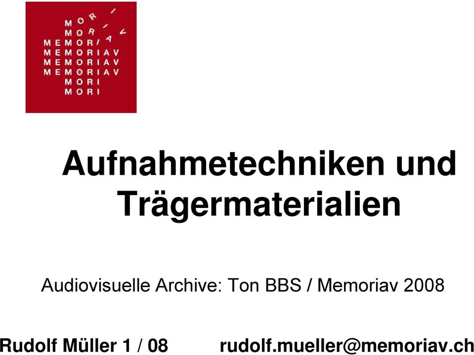 Archive: Ton BBS / Memoriav 2008