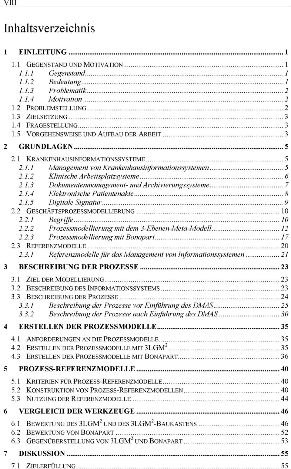 .. 6 2.1.3 Dokumentenmanagement- und Archivierungssysteme... 7 2.1.4 Elektronische Patientenakte... 8 2.1.5 Digitale Signatur... 9 2.2 GESCHÄFTSPROZESSMODELLIERUNG... 10 2.2.1 Begriffe... 10 2.2.2 Prozessmodellierung mit dem 3-Ebenen-Meta-Modell.