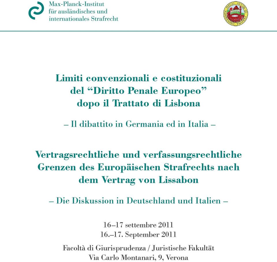 Europäischen Strafrechts nach dem Vertrag von Lissabon Die Diskussion in Deutschland und Italien 16 17