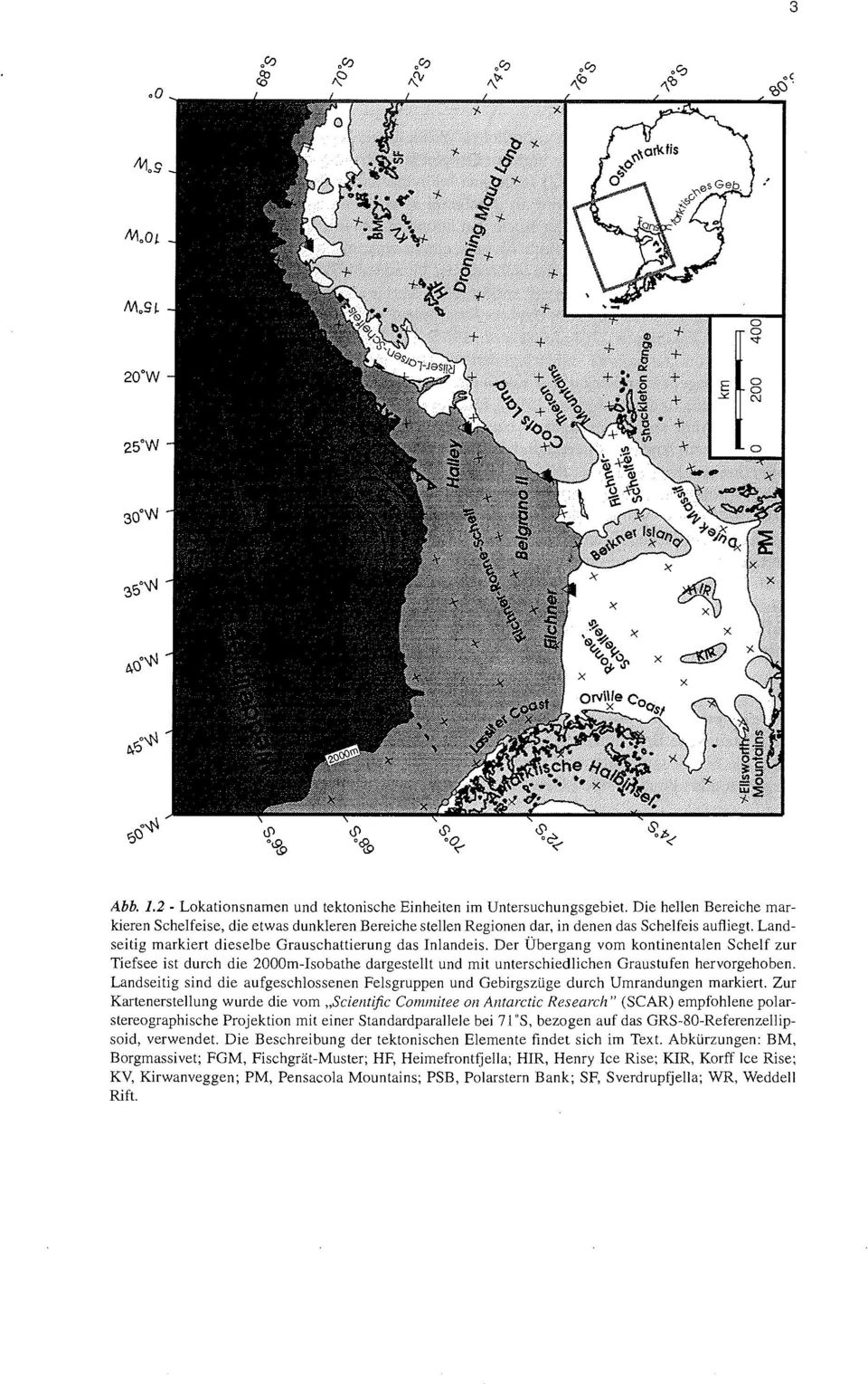 Der Ãœbergan vom kontinentalen Schelf zur Tiefsee ist durch die 2000m-Isobathe dargestellt und mit unterschiedlichen Graustufen hervorgehoben.