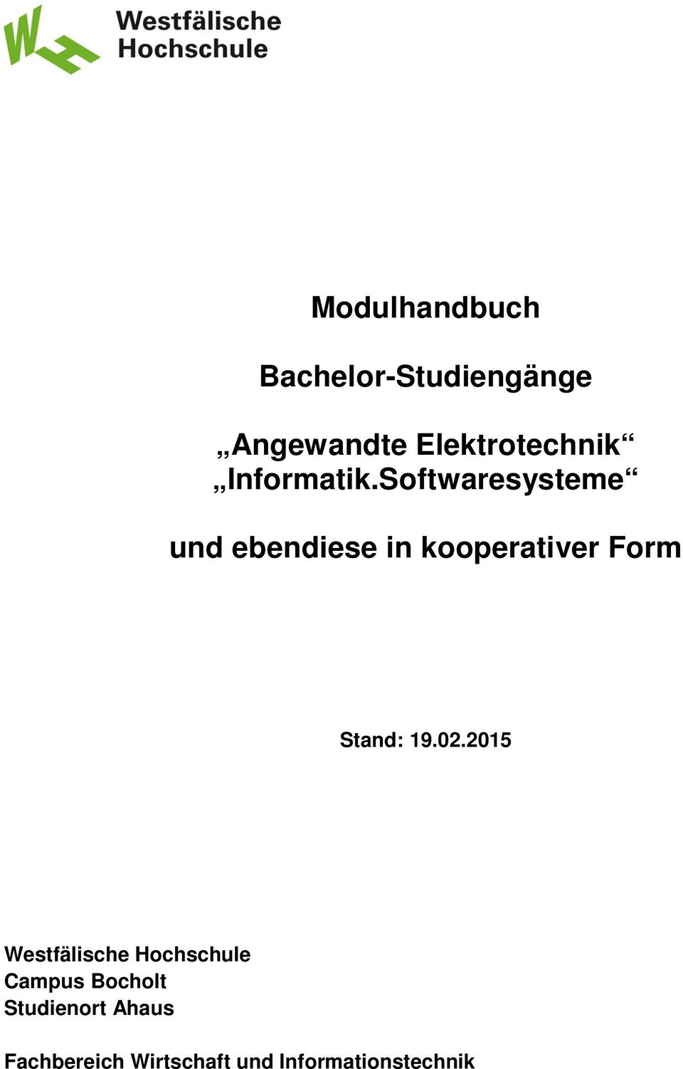 Softwaresysteme und ebendiese in kooperativer Form Stand: 19.