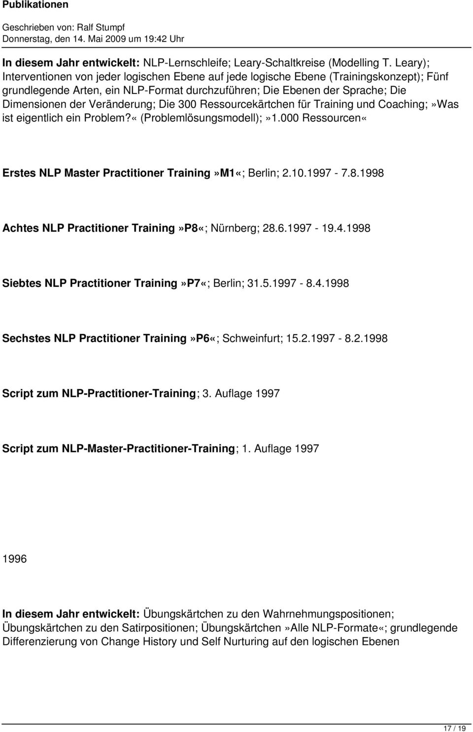 Veränderung; Die 300 Ressourcekärtchen für Training und Coaching;»Was ist eigentlich ein Problem?«(Problemlösungsmodell);»1.000 Ressourcen«Erstes NLP Master Practitioner Training»M1«; Berlin; 2.10.